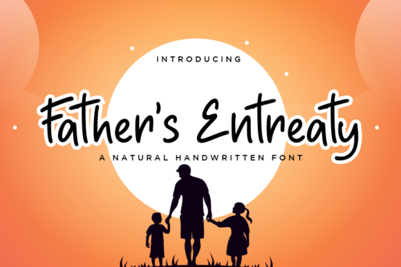Father’s Entreaty: A Cheerful Handwritten Font That Feels Like a Real Smile